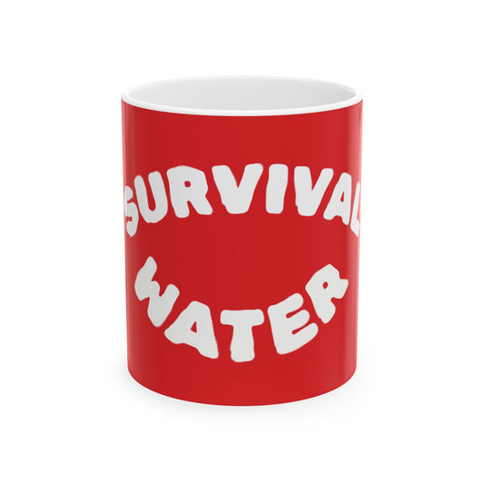 Survival Water Ceramic Mug — Funny Red 11oz/15oz Coffee Cup